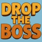 Drop the Boss