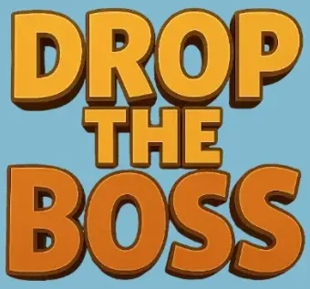 Drop the Boss